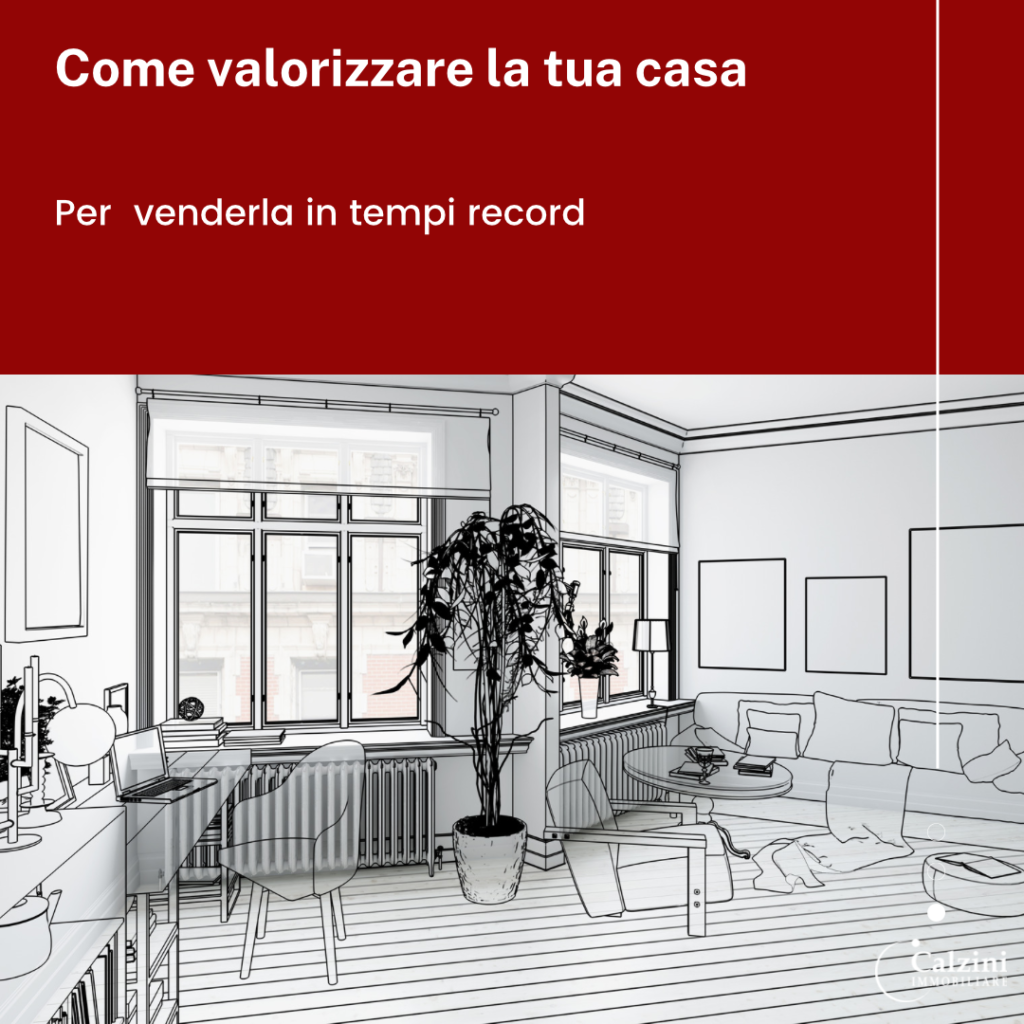 Come valorizzare la tua casa per venderla in tempi record