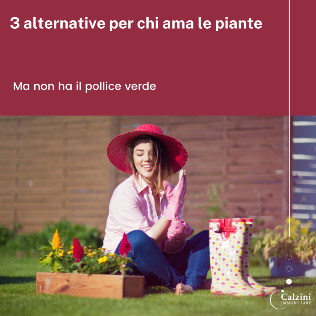 3 alternative per chi ama le piante ma non ha il pollice verde