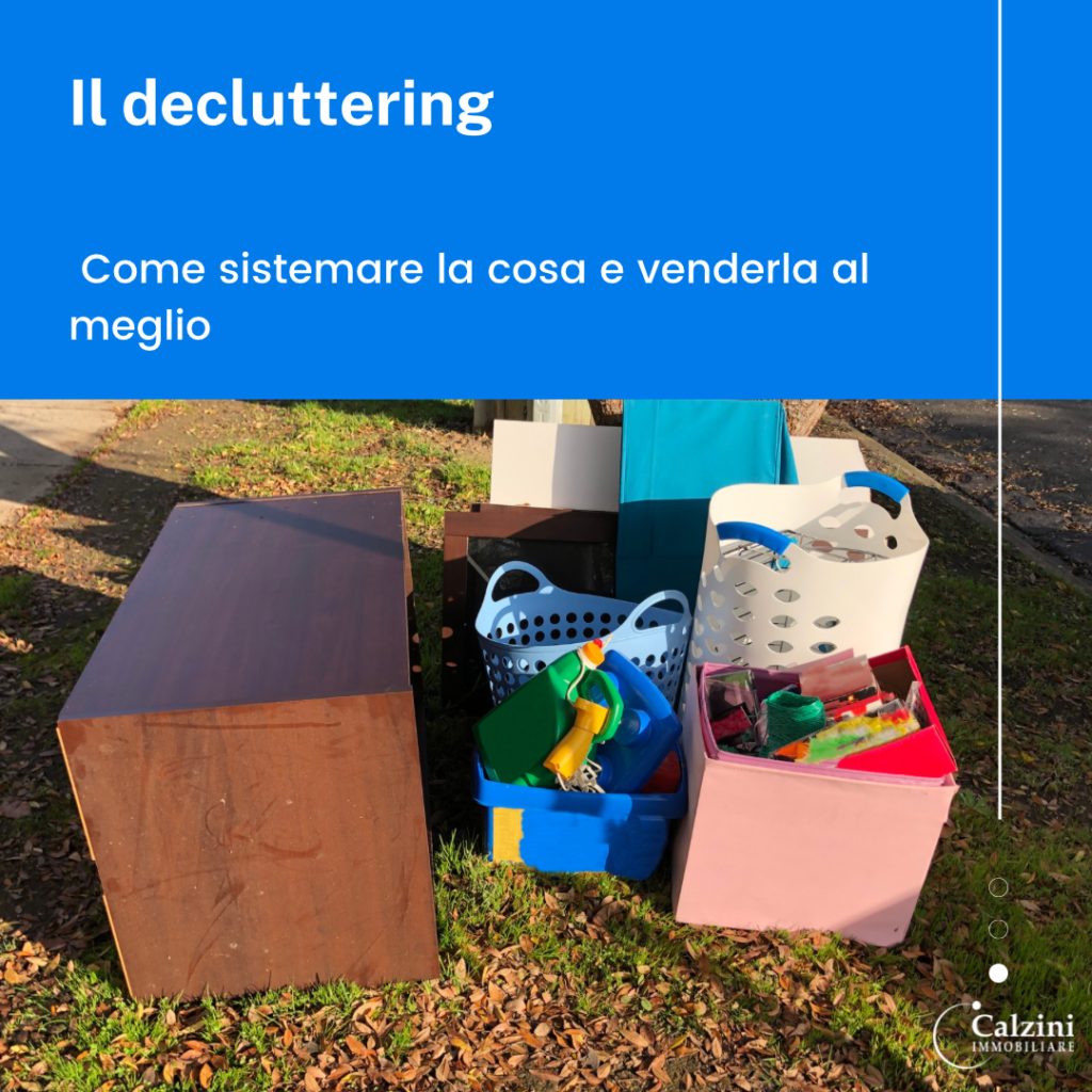 Il decluttering: come migliorare la tua casa e vendere al meglio