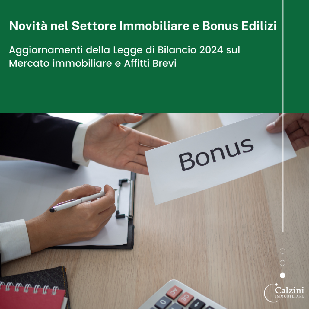 Novità nel Settore Immobiliare e Bonus Edilizi: Aggiornamenti della Legge di Bilancio 2024 sul Mercato immobiliare e Affitti Brevi